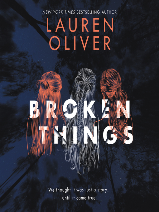 Title details for Broken Things by Lauren Oliver - Available